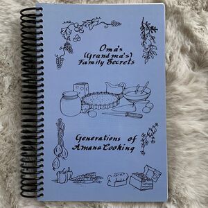 Generations of‎ Amana cooking Cookbook - Oma’s (Grandma’s Family Secret Recipes)